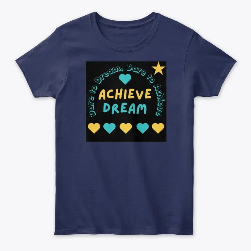 Dare to Dream, Dare to Achieve (Black)