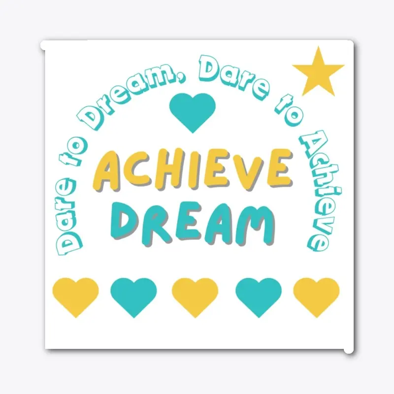 Dare to Dream, Dare to Achieve - DAYYAD